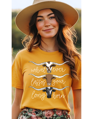 What Ever Lassos Your Longhorn Graphic Tee