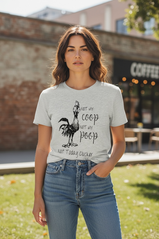 Not My Coop Not My Poop Tee