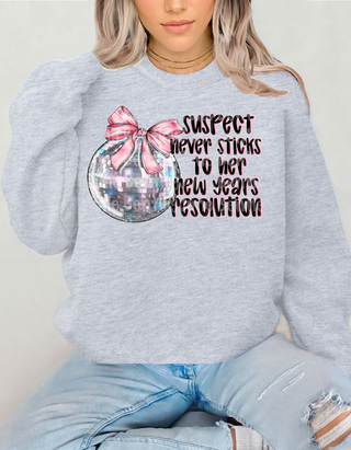 Suspect Never sicks to resolutions  Sweatshirt