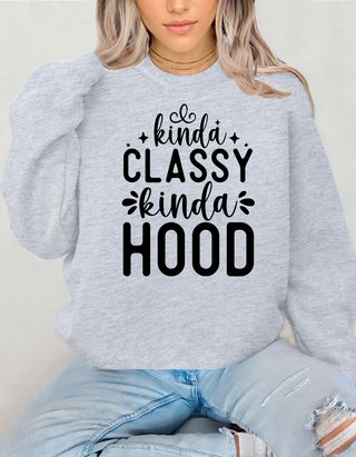 Kinda Classy Kinda Hood Sweatshirt