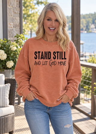 Stand Still And Let God Move Graphic Sweatshirt
